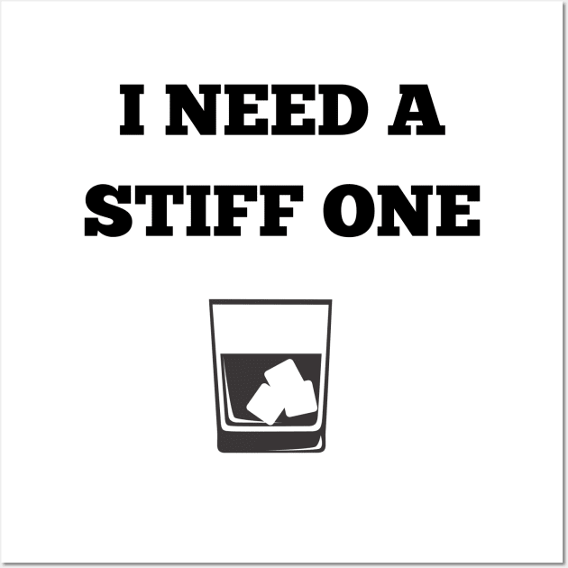 I need a stiff one Wall Art by Trinity Shop